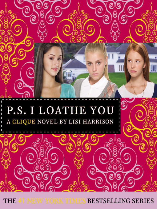 Title details for P. S. I Loathe You by Lisi Harrison - Available